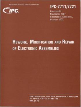 IPC-7711/21 Rework, Modification and Repair of Electronic Assemblies