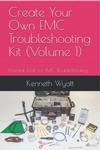 "Create Your Own EMC Troubleshooting Kit: Essential Tools for EMC Troubleshooting" Book by Ken Wyatt sold by Saelig Co. Inc.